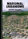 Image for Marginal Urbanisms:  Informal and Formal Development in Cities of Latin America