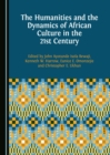Image for The humanities and the dynamics of African culture in the 21st century