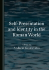 Image for Self-presentation and identity in the Roman world