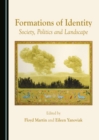 Image for Formations of Identity: Society, Politics and Landscape