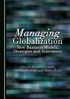 Image for Managing globalization: new business models, strategies and innovation