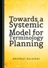 Image for Towards a Systemic Model for Terminology Planning