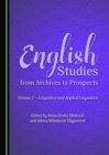 Image for English Studies from Archives to Prospects: Volume 2 - Linguistics and Applied Linguistics