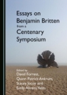 Image for Essays on Benjamin Britten from a centenary symposium