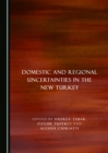 Image for Domestic and Regional Uncertainties in the New Turkey