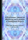 Image for A Practitioners&#39; Manual on Monitoring and Evaluation of Development Projects