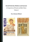 Image for Greek Festivals, Modern and Ancient: A Comparison of Female and Male Values Volume 2