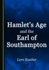 Image for Hamlet&#39;s Age and the Earl of Southampton