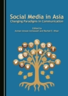 Image for Social media in Asia: changin paradigms of communication