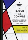 Image for A Time to Reason and Compare: International Modernism Revisited One Hundred Years After