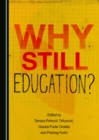 Image for Why still education?