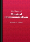 Image for The Theory of Musical Communication