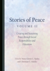 Image for Stories of peace.: (creating and sustaining peace through social responsibility and education)