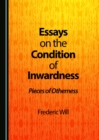 Image for Essays on the Condition of Inwardness: Pieces of Otherness