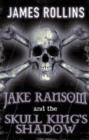 Image for Jake Ransom and the Skull King&#39;s shadow