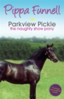 Image for Parkview Pickle  : the naughty show pony