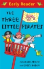 Image for Early Reader: The Three Little Pirates