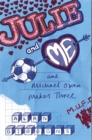 Image for Julie and Me and Michael Owen makes Three