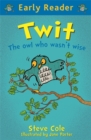 Image for Twit  : the owl who wasn&#39;t wise