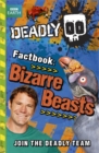Image for Steve Backshall&#39;s Deadly series: Deadly Factbook: Bizarre Beasts