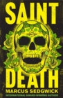 Saint Death by Sedgwick, Marcus cover image