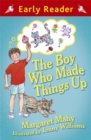 Image for Early Reader: The Boy Who Made Things Up