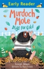 Image for Murdoch Mole digs for gold