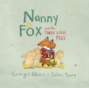Image for Nanny Fox and the three little pigs