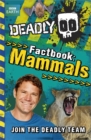 Image for Steve Backshall&#39;s Deadly series: Deadly Factbook Mammals