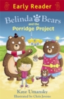 Image for Early Reader: Belinda and the Bears and the Porridge Project