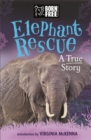 Image for The true story of Nina &amp; Pinkie  : elephant rescue