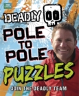 Image for Steve Backshall&#39;s Deadly series: Deadly Pole to Pole Puzzles