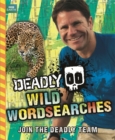 Image for Steve Backshall&#39;s Deadly series: Deadly Wild Wordsearches