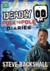 Image for Steve Backshall&#39;s Deadly series: Deadly Pole to Pole Diaries