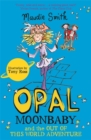 Image for Opal Moonbaby and the out of this world adventure