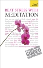 Image for Beat Stress With Meditation: Teach Yourself