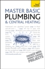 Image for Master Basic Plumbing And Central Heating: Teach Yourself