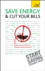 Image for Save Energy and Cut Your Bills: Teach Yourself