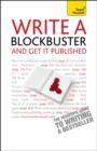 Image for Write a Blockbuster and Get it Published: Teach Yourself