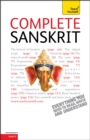 Image for Complete Sanskrit : A Comprehensive Guide to Reading and Understanding Sanskrit, with Original Texts