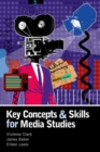 Key concepts & skills for media studies by Clark, Vivienne cover image