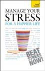 Image for Manage your stress for a happier life