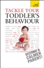 Image for Tackle your toddler&#39;s behaviour