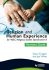 Image for Religion and Human Experience Revision Guide for WJEC GCSE Religious Studies Specification B, Unit 2