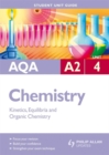 Image for AQA A2 Chemistry Student Unit Guide: Unit 4 Kinetics, Equilibria and Organic Chemistry