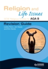 Image for GCSE Religious Studies for AQA B: Religion and Life Issues Revision Guide