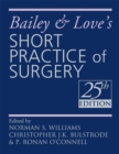 Image for Bailey &amp; Love&#39;s Short Practice Of Surgery 25th Edition
