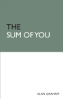Image for The Sum of You : The Six Secret Forces That Make You Who You Are