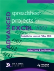 Image for Advanced spreadsheet projects in Excel 2007  : suitable for users of Office 2010