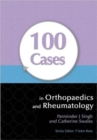 Image for 100 Cases in Orthopaedics and Rheumatology